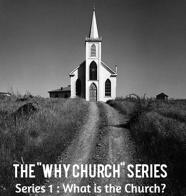 Why Church Training: What is the&nbsp;Church