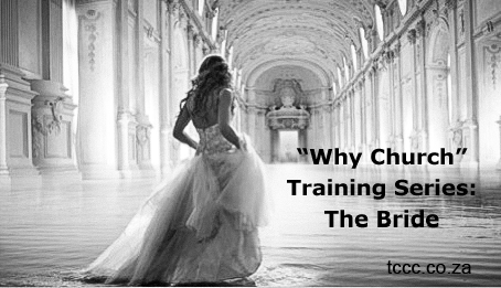 The “Why Church” Training Series – The&nbsp;Bride