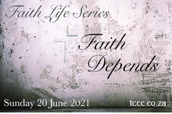 FAITH LIFE SERIES – FAITH&nbsp;DEPENDS