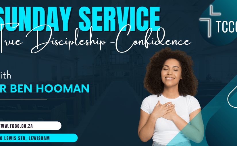 True Discipleship –&nbsp;Confidence