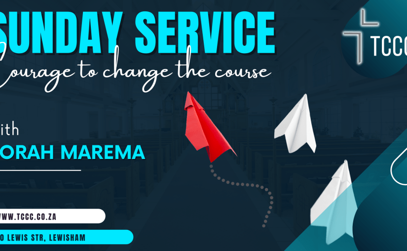 Sunday Service: The Courage to change course and step into your&nbsp;calling