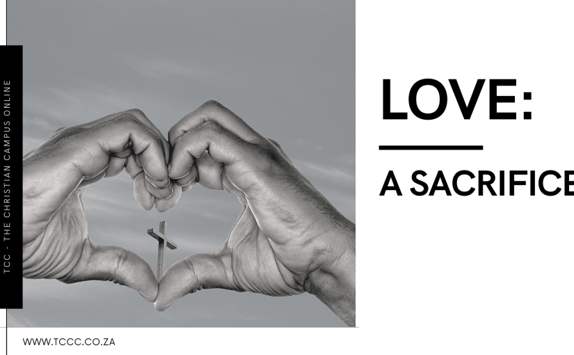 Love: A Sacrifice